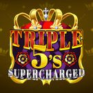 Triple 5’s: Supercharged