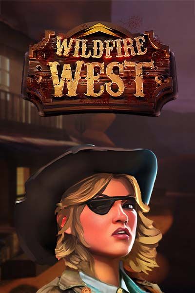 Wildfire West with Wildfire Reels