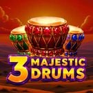 3 Majestic Drums