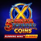 5 Mega Thunder Coins RUNNING WINS