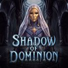 Shadow of Dominion