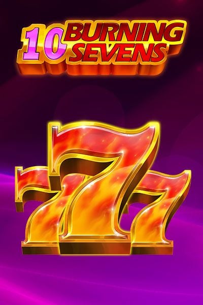 10 Burning sevens