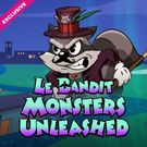 Le Bandit Monsters Unleashed
