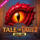 Tale of Fire Hold & Win