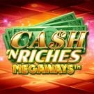 Cash 'N Riches Megaways