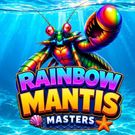 Rainbow Mantis Masters