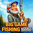 Big Game Fishing TopHit