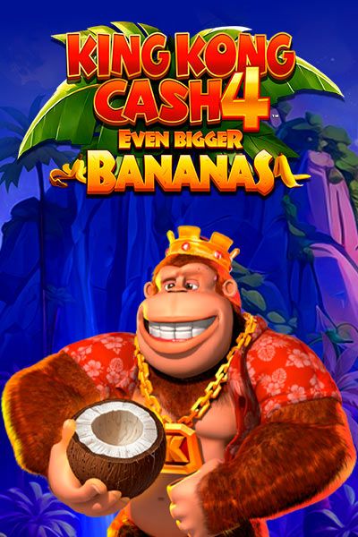 King Kong Cash Even Bigger Bananas 4
