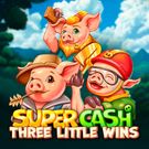 Super Cash: Three Little Wins