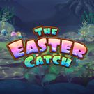 The Easter Catch