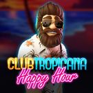 Club Tropicana - Happy Hour