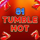 81 Tumble Hot