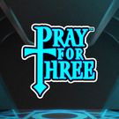Pray for Three