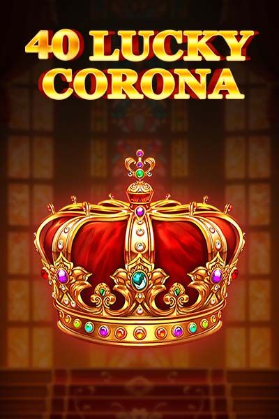 40 Lucky Corona