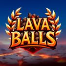 Lava Balls