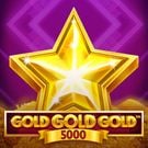 Gold Gold Gold 5000