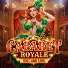Cabaret Royale Hold And Earn