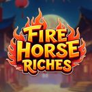 Fire Horse Riches