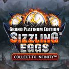 Sizzling Eggs Grand Platinum Edition