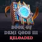 Book Of Demi Gods III Reloaded